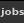Jobs