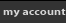 My Account